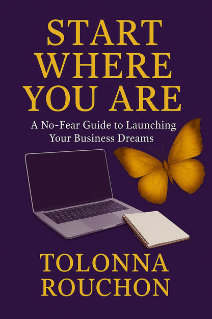 Start Where You Are: A No-Fear Guide to Launching Your Business Dreams (eBook)